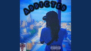 Addicted￼ [upl. by Anrat]