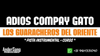 ADIOS COMPAY GATO  LOS GUARACHEROS DEL ORIENTE  PISTA INSTRUMENTAL DEMO [upl. by Hopkins]