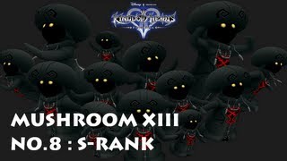 Kingdom Hearts II FM  Mushroom XIII no8 ・ SRank Strategy [upl. by Ydnelg]