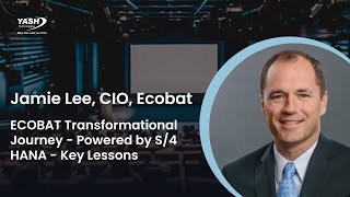 ECOBAT Transformational Journey  Powered by S4HANA  Key Lessons [upl. by Seek]