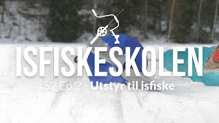 Utstyr til isfiske  S2 Ep2 Isfiskeskolen [upl. by Nylacaj]