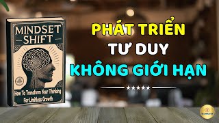 Thay đổi tư duy Cách thay đổi suy nghĩ của bạn để phát triển không giới hạn [upl. by Prince]