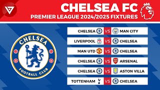 CHELSEA FIXTURES PREMIER LEAGUE 202425  EPL Schedule Today 20242025 [upl. by Eyot313]