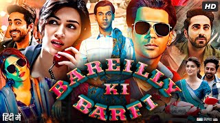 Bareilly Ki Barfi Full Movie  Ayushmann Khurrana  Rajkummar Rao  Kriti Sanon  Review amp Facts HD [upl. by Gayler9]