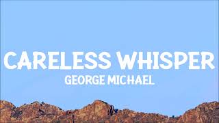 George Michael  Careless Whisper Lyrics [upl. by Ninerb]