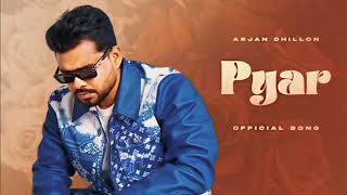 Pyar  Arjan Dhillon Official Song  Patandar Album Songs 2024 [upl. by Ycnej]