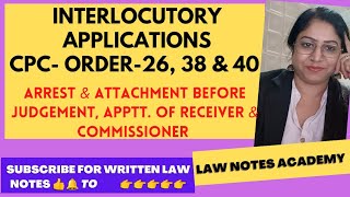 Interlocutory Applications  CPC Orders263840  Arrest amp Attachment Receiver Commissioner [upl. by Daberath]