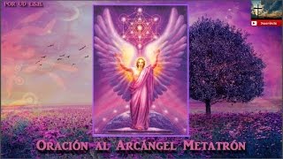 Oración al Arcángel Metatrón [upl. by Aay]