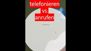 telefonieren vs anrufen [upl. by Tania554]