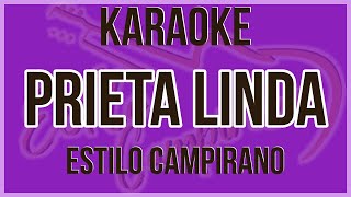 Prieta Linda  KARAOKE  Estilo Campirano [upl. by Shih]