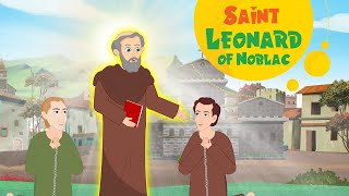 Saint Leonard of Noblac  Stories of Saints  Episode 199 [upl. by Dina]