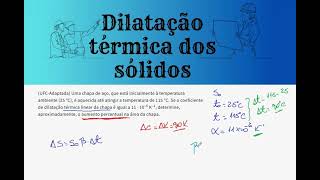 DILATAÇÃO DOS SÓLIDOS EX03 Uma chapa de aço que está inicialmente à temperatura ambiente 25 °C [upl. by Whitebook]