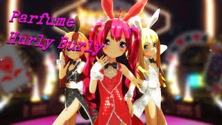 【MMD】Perfume  Hurly Burly 60FPS [upl. by Mroz]