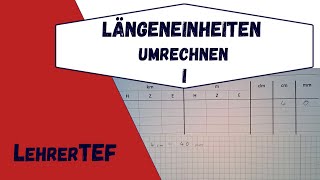 Stellenwerttafel  Längeneinheiten umrechnen  Erklärt anhand von Beispielaufgaben [upl. by Bass]