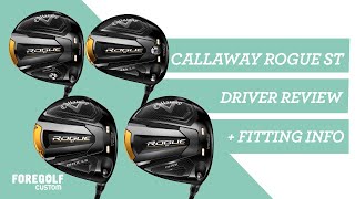 Callaway Rogue ST Drivers Review  Pro Fitters Insight  FITTING INFO [upl. by Junius]