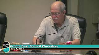 City of Grants Pass City Council Workshop July 1 2024 [upl. by Eelsel631]