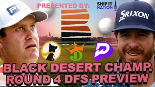 Black Desert Champ Round 4 DFS  Prop Preview  Draftkings Showdown Strategy Underdog  Prize Picks [upl. by Patin]