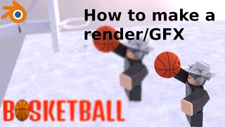 How to make a render GFX  Using Roblox and Blender 2024 May [upl. by Ladnyk66]