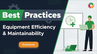 Maximizing Performance Best Practices for Equipment Efficiency amp Maintainability [upl. by Swen]