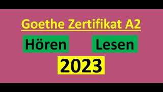 Goethe Zertifikat A2 Hören Lesen Modelltest 2023 mit Lösung am Ende  Vid  133 [upl. by Aikemal]