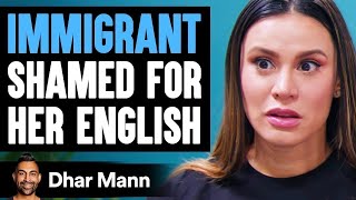 Immigrant SHAMED FOR Her ENGLISH Ft Royalty Fam  Dhar Mann [upl. by Ardnajela]