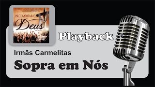 PLAYBACK   SOPRA EM NÓS  Irmãs Carmelitas [upl. by Hertz122]