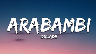 Oxlade  Arabambi Lyrics [upl. by Etnuad]