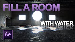 Fill a room with water TUTORIAL  Adobe After Effects [upl. by Anne-Corinne764]