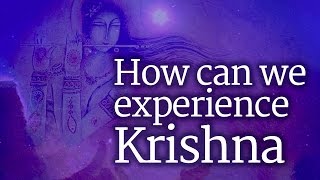 How Can We Experience Krishna  Sadhguru [upl. by Kerge]