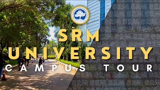 SRM UNIVERSITY Campus Tour  Main Campus  Kattankulathur [upl. by Kcirevam]