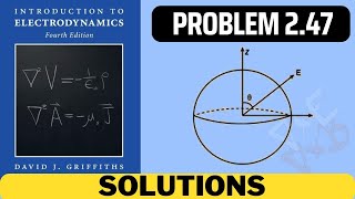 Griffiths Problem 247 solution  introduction to electrodynamics 4th Edition Griffiths solutions [upl. by Spohr]