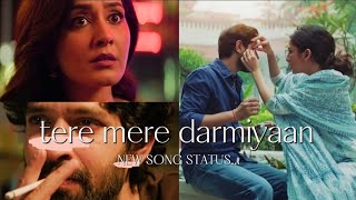 Tere Mere Darmiyanquot  🥺❤️‍🩹 Status TSR  Vikrant Massey Raashii Khanna Barkha S  Akhil Sachdeva [upl. by Claudie791]