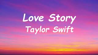 Taylor Swift  Love Story Lyrics [upl. by Arbe]