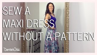 How To Sew A Summer Maxi Dress Without A Pattern [upl. by Enajiram]