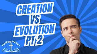 Creation VS Evolution Part 2 [upl. by Cohbath]