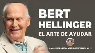 Bert Hellinger EL ARTE DE AYUDAR  ORDENES DE LA AYUDA [upl. by Sihun]