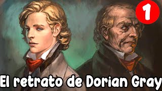 Capítulo 1 El retrato de Dorian Gray  Audiolibro Clásico  Oscar Wilde [upl. by Jandel]