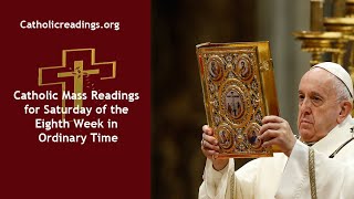 Catholic Daily Readings for June 1 2024 Saturday of the Eighth Week in Ordinary Time [upl. by Qulllon]