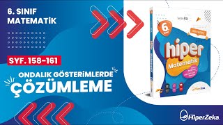 6Sınıf  Hiper Matematik  Ondalık Gösterimlerde Çözümleme  Sayfa 158161 [upl. by Acinelav584]