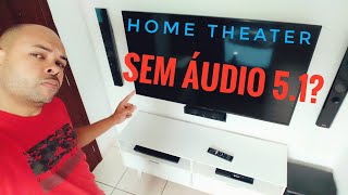 HOME THEATER SEM ÁUDIO 51 Como resolver [upl. by Justus]