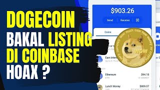 DOGECOIN LISTING DI COINBASE BENERAN ATAU HOAX [upl. by Morton]