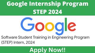 Google Internship Program  STEP 2024  Apply Now google internship [upl. by Audley]