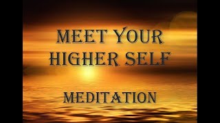 MEET YOUR HIGHER SELF  GUIDED MEDITATION [upl. by Nedloh]