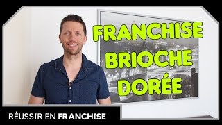 Ouvrir une franchise de boulangerie Brioche Dorée [upl. by Anaujd]