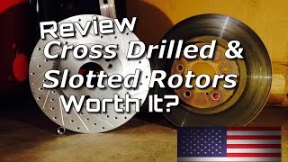 Cross Drilled and Slotted Rotors Review  Worth It Affirmative  Bundys Garage [upl. by Siobhan]