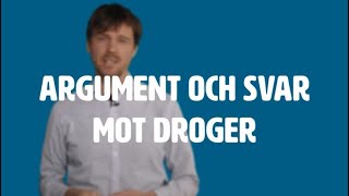 Argument och svar mot droger [upl. by Nanny510]