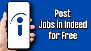 How to Post Jobs in Indeed for Free 2024 [upl. by Kafka539]