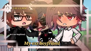 【MY EXS BOYFRIEND  GAY BL  POLYAMORY  GCMM 】 [upl. by Webb405]