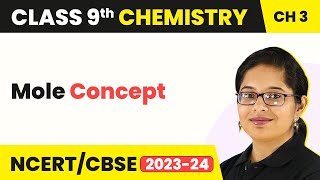 Mole Concept  Atoms and Molecules  Class 9 Chemistry Chapter 3  202324 [upl. by Nosrac]