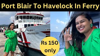 Andaman Travel Vlog  Portblair To Havlock Ferry Ride  Journey Vlog [upl. by Leo]